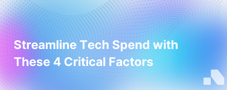 4 Key Factors For Consolidating Tech Spend