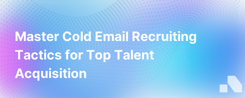 Cold Email Recruiting