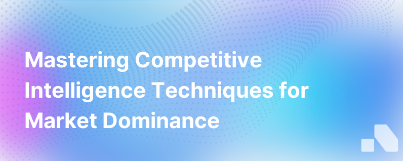 Competitive Intelligence Techniques