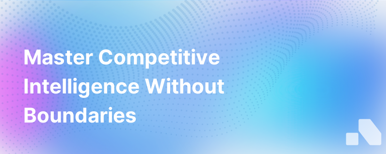 Competitive Intelligence Without Limits