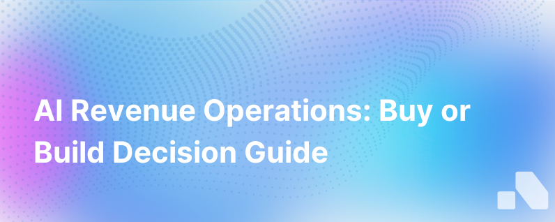 Should You Buy Or Build Your Ai Based Revenue Operations Solution